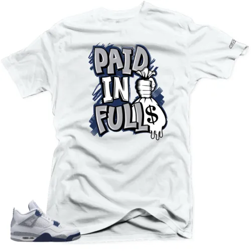 Shirt to Match Jordan 4 Retro White Midnight Navy Paid In Full